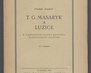 T.G. Masaryk a Lužice.