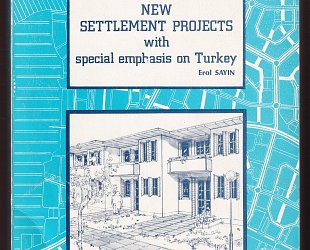 New settlement projects with special emphasis on Turkey.