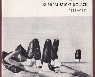 Karel Teige surrealistické koláže 1935 - 1951.