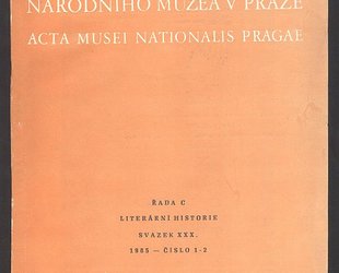 Sborník Národního muzea v Praze. Acta musei nationalis Pragae. Řada C - Literární historie. Svazek XXX., 1985 - číslo 1-2.