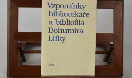 Vzpomínky bibliotekáře a bibliofila Bohumíra Lifky.