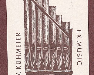 Ex Music Jan. W. Kühmeier. Varhany.