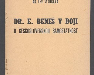 Dr. E. Beneš v boji o československou samostatnost.