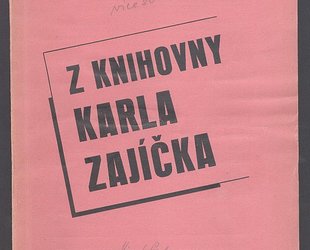 XLIV. Zinkova aukce. Z knihovny Karla Zajíčka.