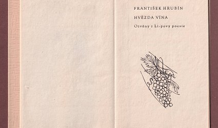 Hvězda vína. Ozvěny z Li-povy poesie.